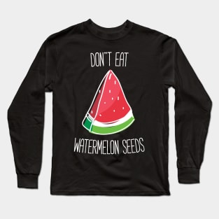 Funny Pregnant Don't Eat Watermelon Seeds T-shirt Long Sleeve T-Shirt